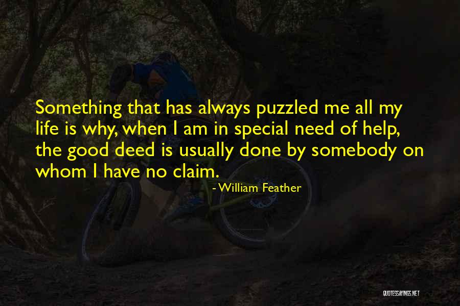 Somebody Help Me Quotes By William Feather Somebody Help Me Quotes By William Feather