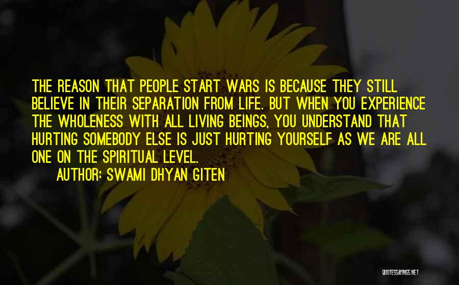 Somebody Hurting You Quotes By Swami Dhyan Giten