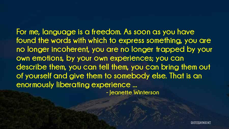 Somebody Is Me Quotes By Jeanette Winterson