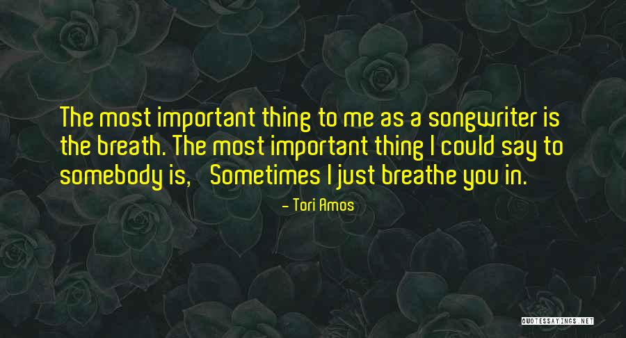 Somebody Is Me Quotes By Tori Amos