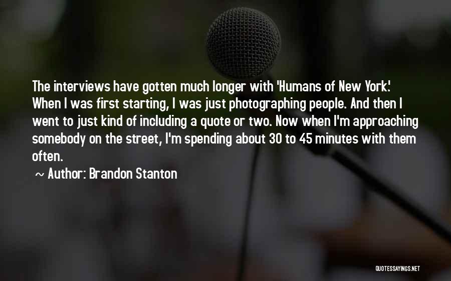 Somebody New Quotes By Brandon Stanton