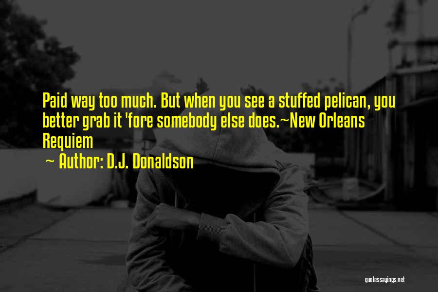 Somebody New Quotes By D.J. Donaldson