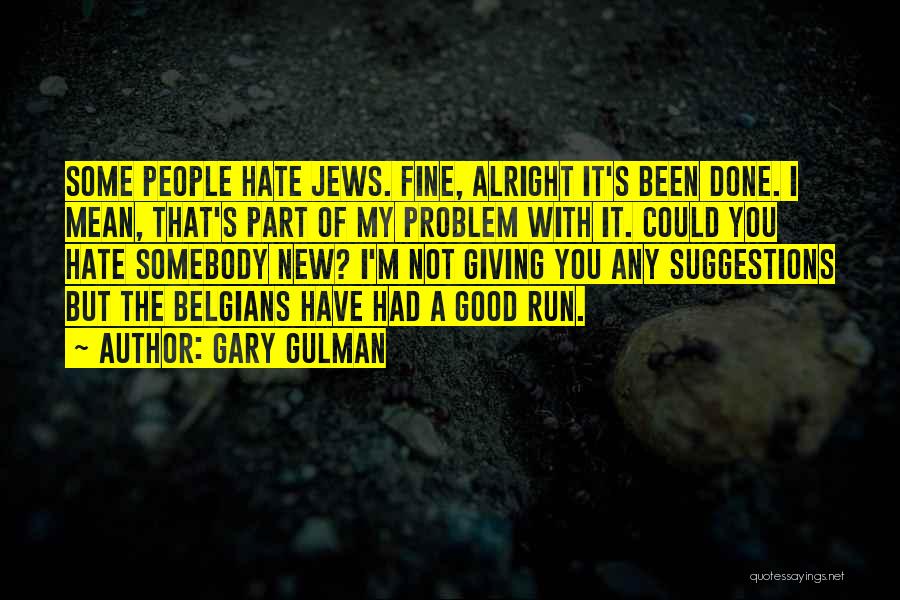 Somebody New Quotes By Gary Gulman
