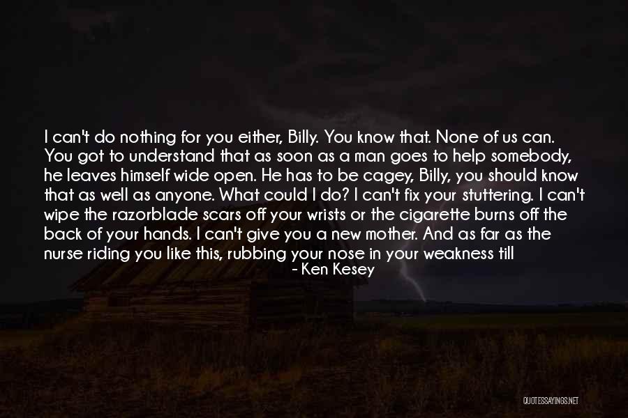 Somebody New Quotes By Ken Kesey Somebody New Quotes By Ken Kesey