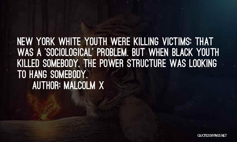 Somebody New Quotes By Malcolm X