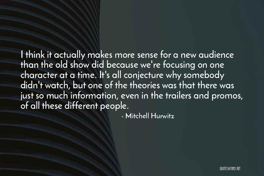 Somebody New Quotes By Mitchell Hurwitz