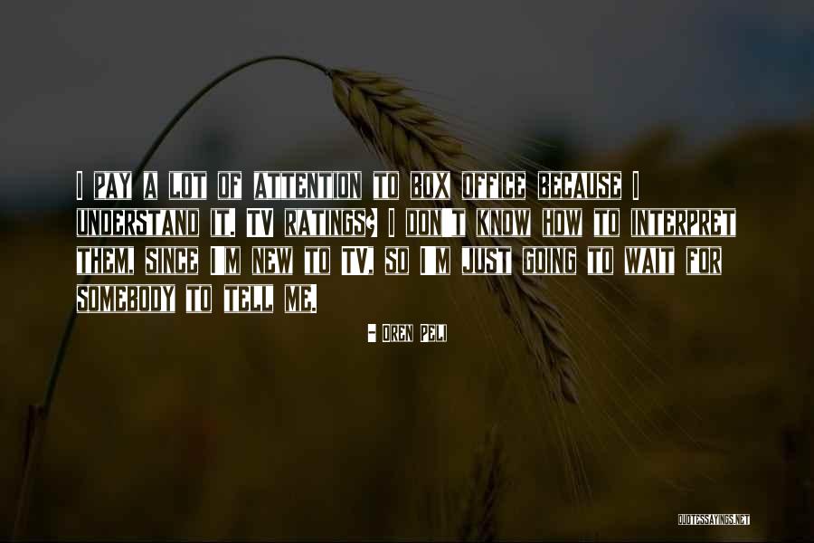 Somebody New Quotes By Oren Peli Somebody New Quotes By Oren Peli