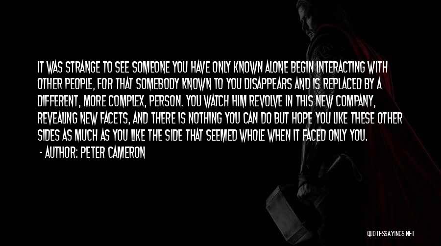 Somebody New Quotes By Peter Cameron