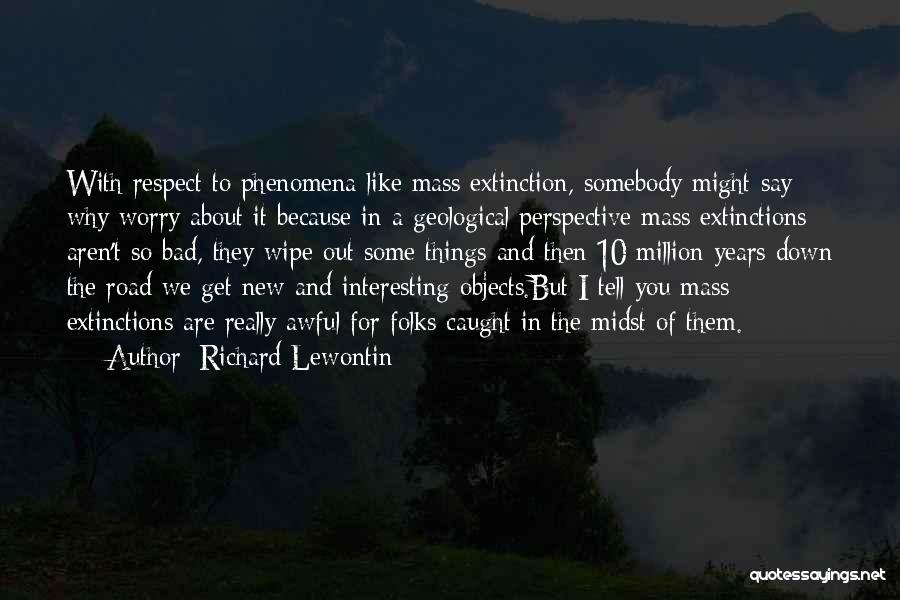 Somebody New Quotes By Richard Lewontin