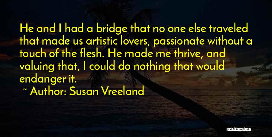 Somebody Not Valuing You Quotes By Susan Vreeland