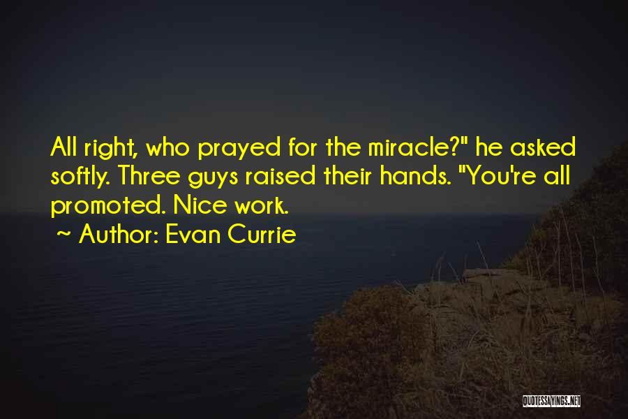 Somebody Prayed For Me Quotes By Evan Currie