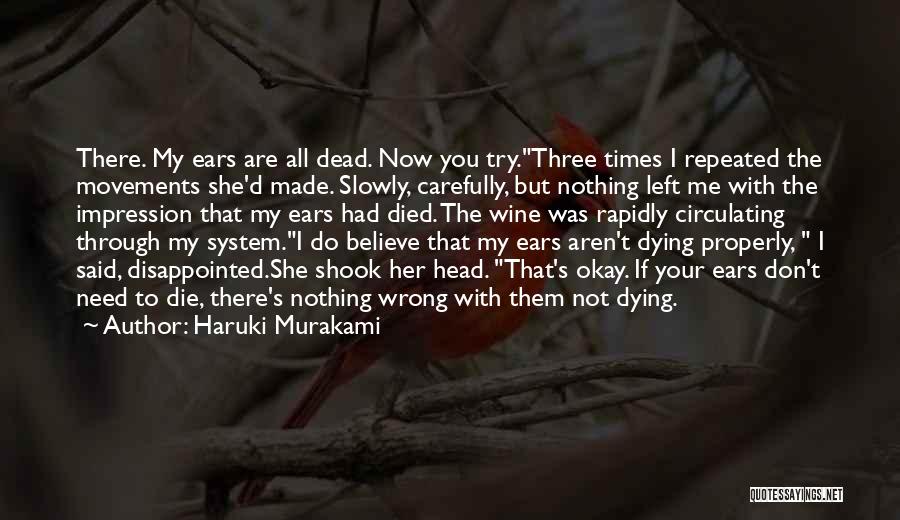 Somebody Slowly Dying Quotes By Haruki Murakami