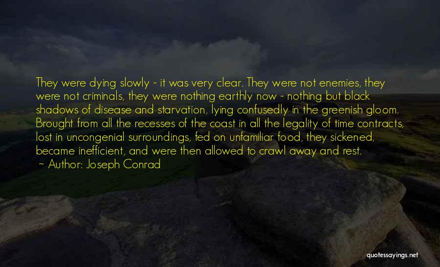 Somebody Slowly Dying Quotes By Joseph Conrad