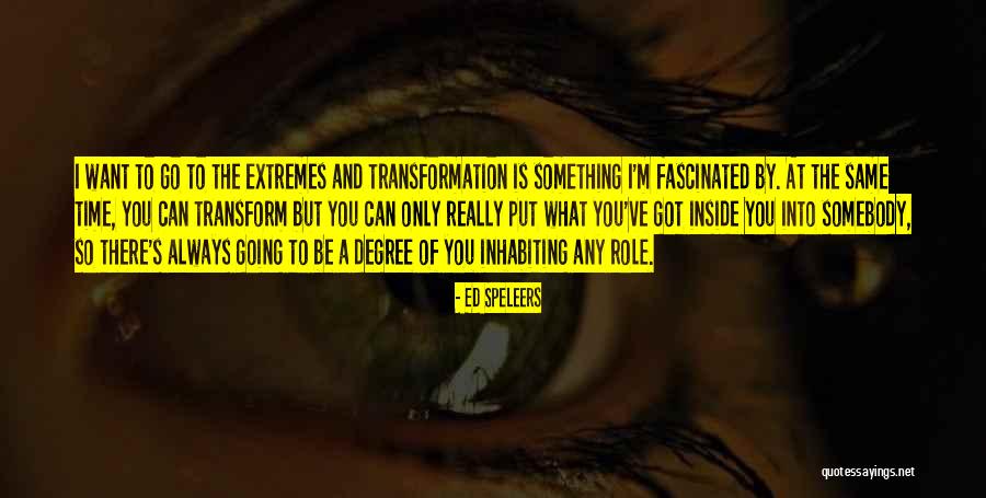 Somebody So Quotes By Ed Speleers Somebody So Quotes By Ed Speleers