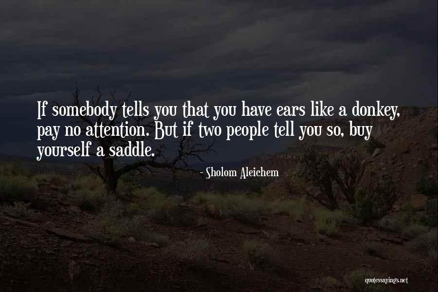 Somebody So Quotes By Sholom Aleichem Somebody So Quotes By Sholom Aleichem