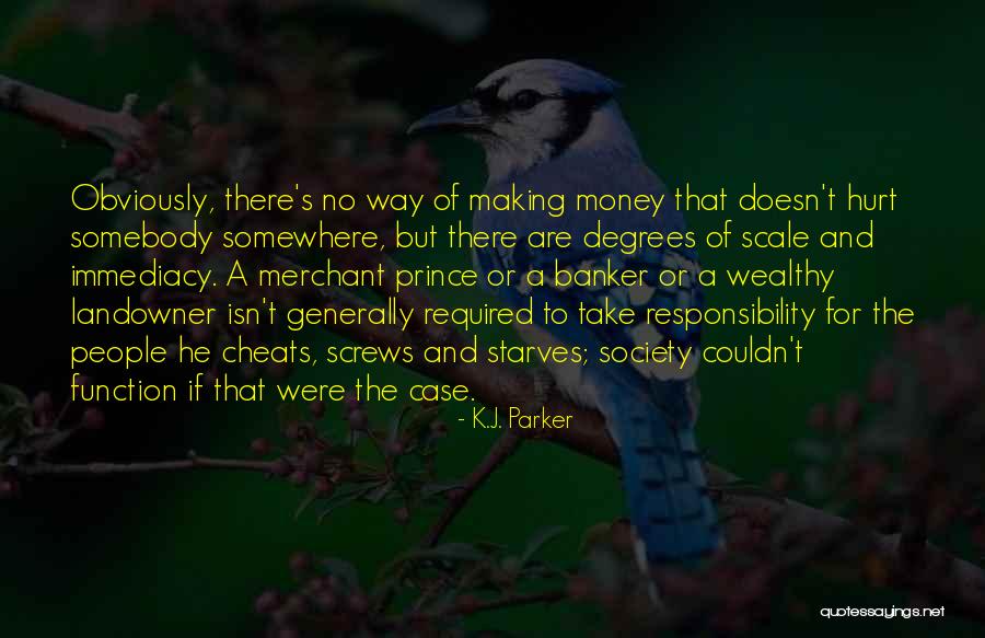 Somebody Somewhere Quotes By K.J. Parker Somebody Somewhere Quotes By K.J. Parker