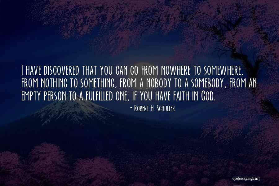 Somebody Somewhere Quotes By Robert H. Schuller Somebody Somewhere Quotes By Robert H. Schuller