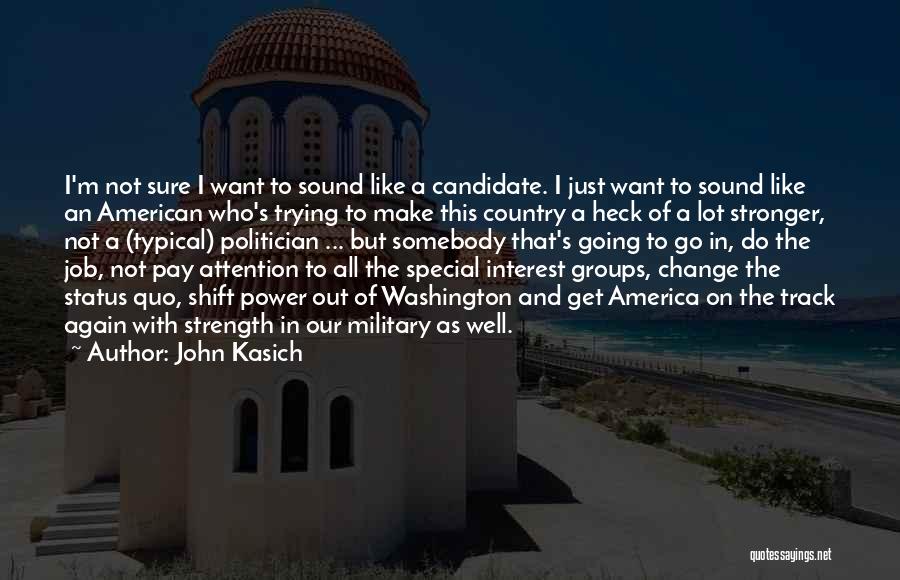 Somebody Special Quotes By John Kasich