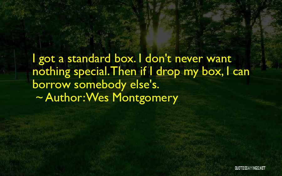 Somebody Special Quotes By Wes Montgomery