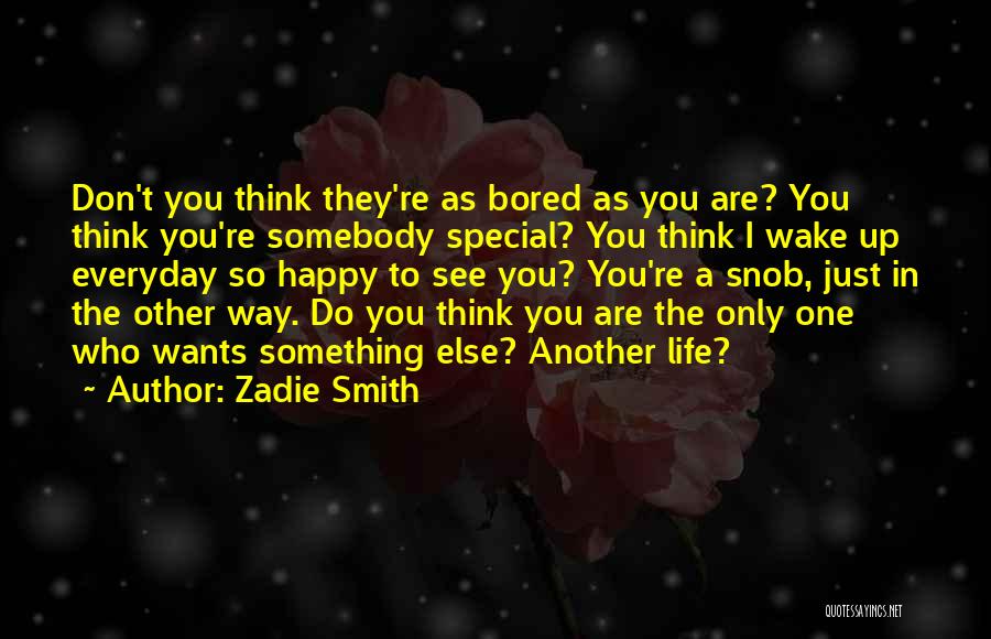 Somebody Special Quotes By Zadie Smith