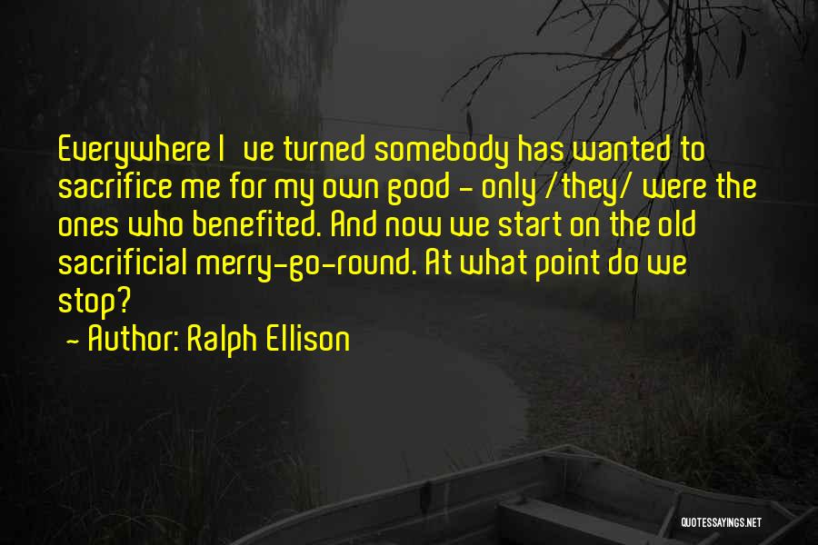 Somebody Stop Me Quotes By Ralph Ellison