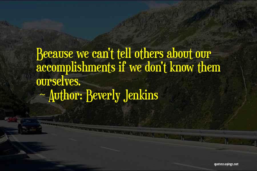 Somebody Tell Me Why Quotes By Beverly Jenkins