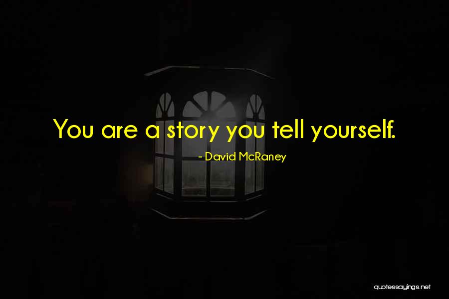 Somebody Tell Me Why Quotes By David McRaney Somebody Tell Me Why Quotes By David McRaney