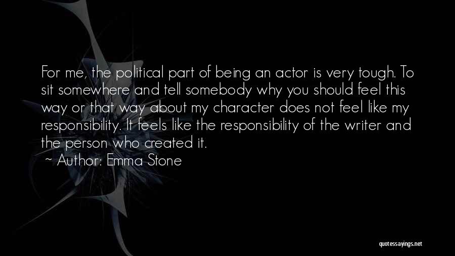 Somebody Tell Me Why Quotes By Emma Stone