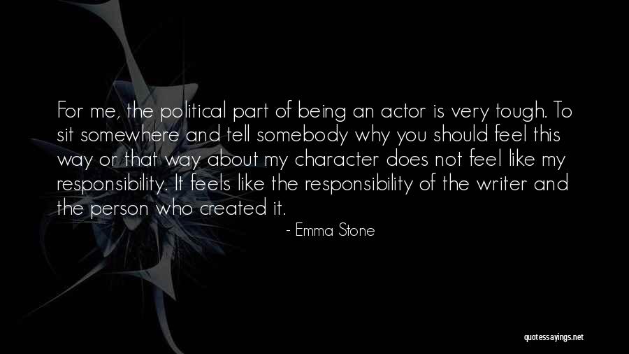 Somebody Tell Me Why Quotes By Emma Stone