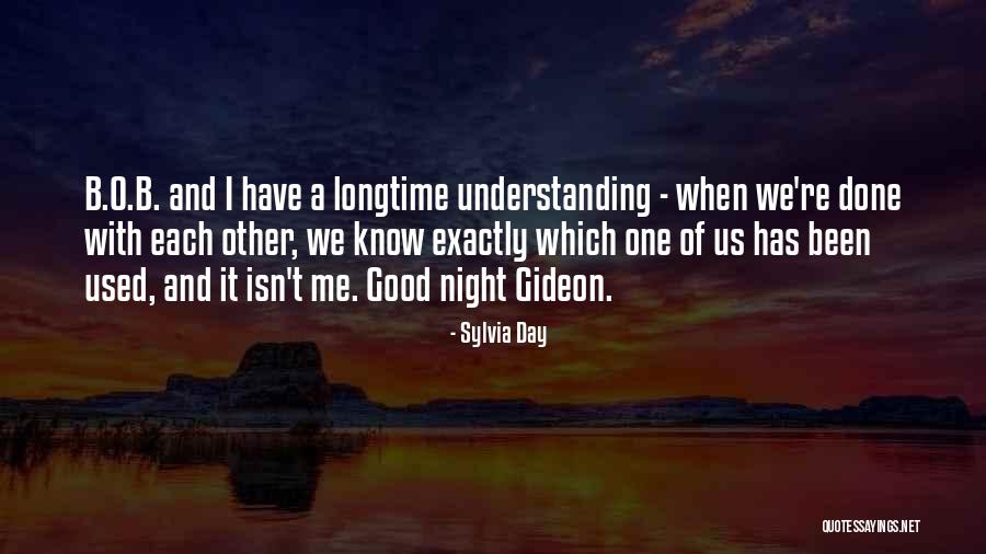 Somebody That I Used To Know Quotes By Sylvia Day Somebody That I Used To Know Quotes By Sylvia Day