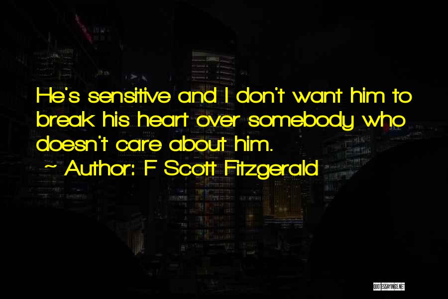 Somebody To Care Quotes By F Scott Fitzgerald