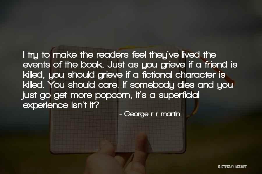 Somebody To Care Quotes By George R R Martin