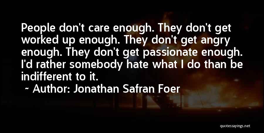 Somebody To Care Quotes By Jonathan Safran Foer