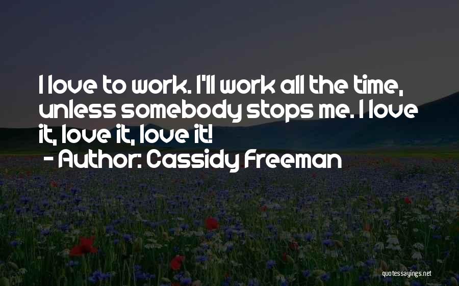 Somebody To Love Me Quotes By Cassidy Freeman