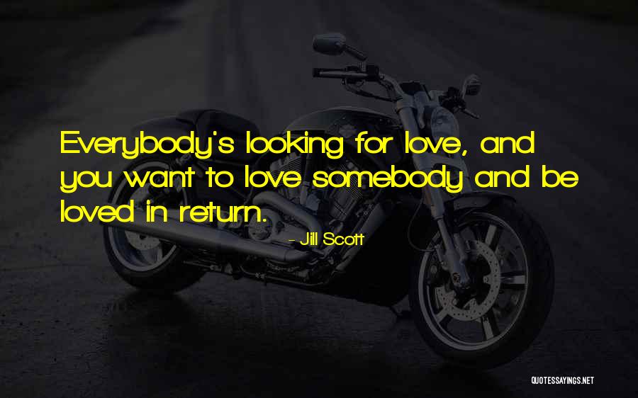 Somebody To Love Quotes By Jill Scott