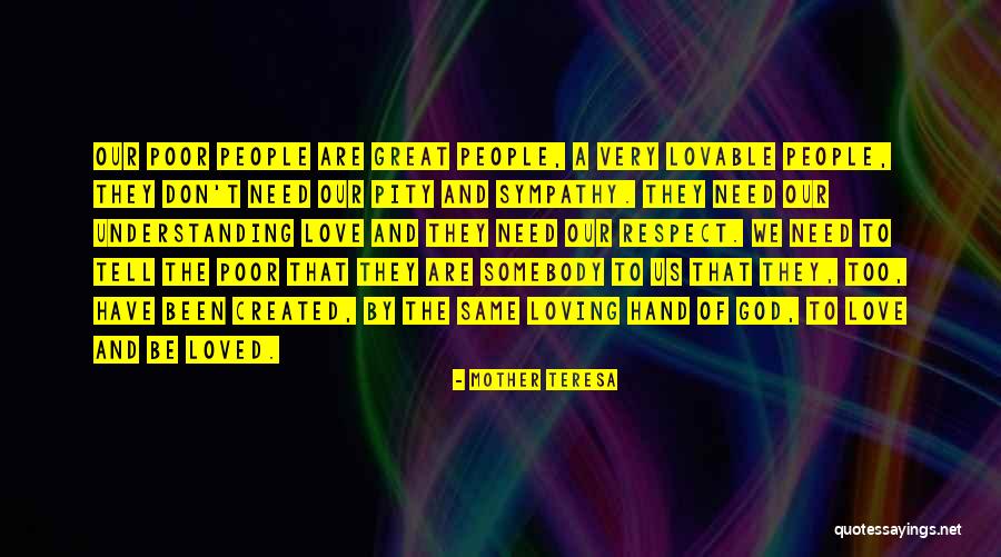 Somebody To Love Quotes By Mother Teresa Somebody To Love Quotes By Mother Teresa