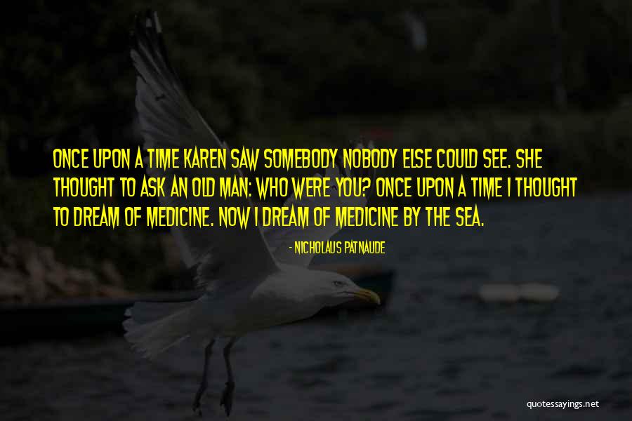 Somebody To Love Quotes By Nicholaus Patnaude Somebody To Love Quotes By Nicholaus Patnaude