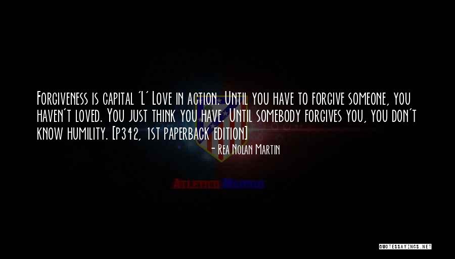 Somebody To Love Quotes By Rea Nolan Martin Somebody To Love Quotes By Rea Nolan Martin