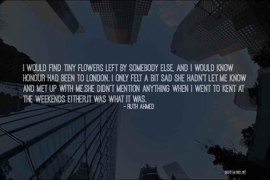 Somebody To Love Quotes By Ruth Ahmed Somebody To Love Quotes By Ruth Ahmed