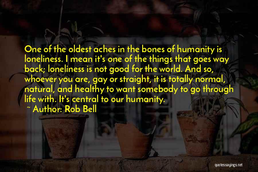 Somebody To You Quotes By Rob Bell