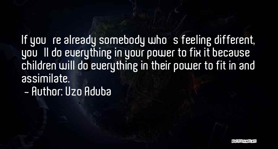 Somebody To You Quotes By Uzo Aduba