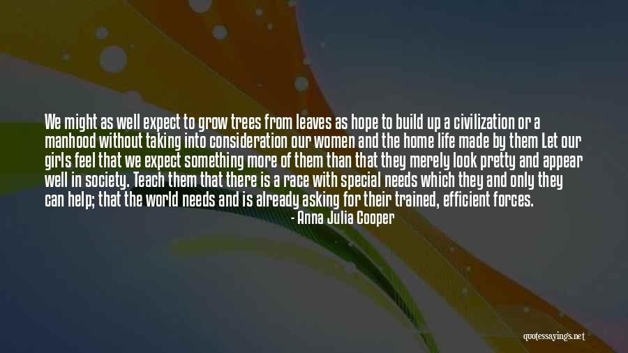 Somebody Who Made Me Feel Special Quotes By Anna Julia Cooper Somebody Who Made Me Feel Special Quotes By Anna Julia Cooper