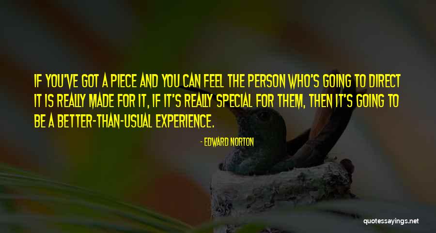 Somebody Who Made Me Feel Special Quotes By Edward Norton Somebody Who Made Me Feel Special Quotes By Edward Norton