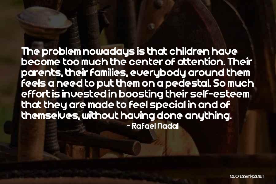 Somebody Who Made Me Feel Special Quotes By Rafael Nadal Somebody Who Made Me Feel Special Quotes By Rafael Nadal
