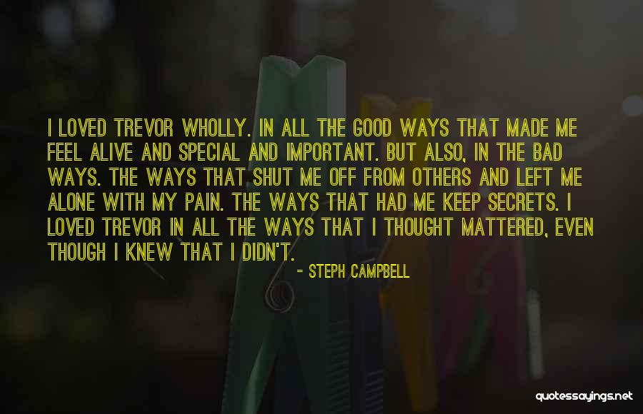 Somebody Who Made Me Feel Special Quotes By Steph Campbell Somebody Who Made Me Feel Special Quotes By Steph Campbell
