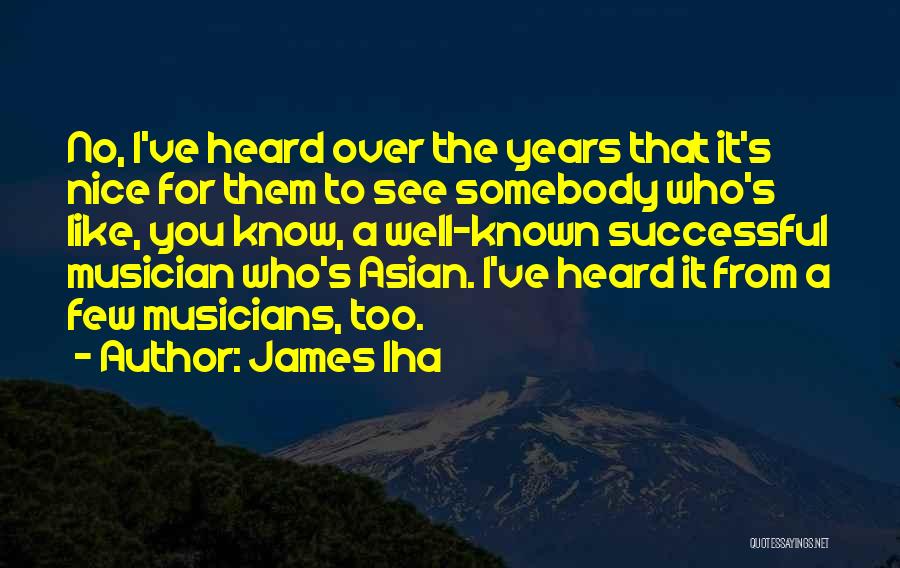 Somebody You Like Quotes By James Iha