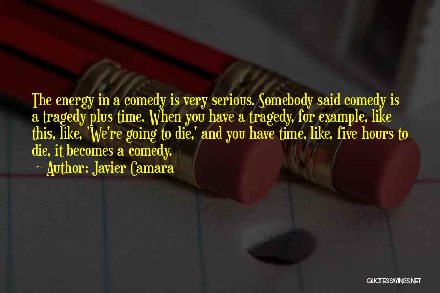 Somebody You Like Quotes By Javier Camara