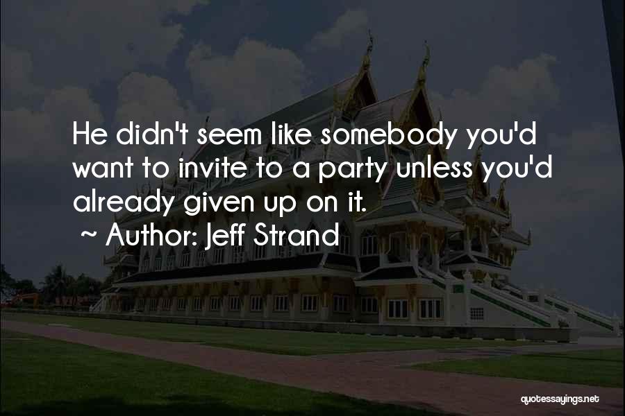 Somebody You Like Quotes By Jeff Strand