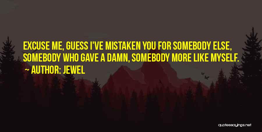 Somebody You Love Quotes By Jewel