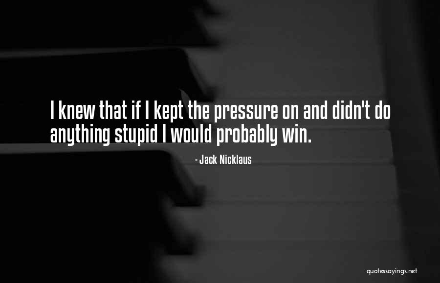 Somebodyis Quotes By Jack Nicklaus Somebodyis Quotes By Jack Nicklaus